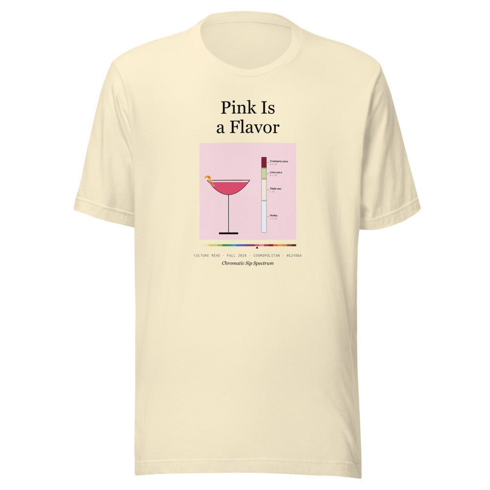 Printful mockup: Pink Is a Flavor · T-shirt